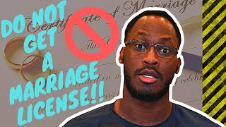 DO NOT get a marriage license HERES WHY [upl. by Ahar]