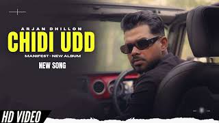 Chidi Udd  Arjan Dhillon New Song  Manifest Arjan Dhillon New Album  New Punjabi Songs [upl. by Peder]