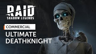 RAID Shadow Legends  Ultimate Deathknight Official Commercial [upl. by Siroved]