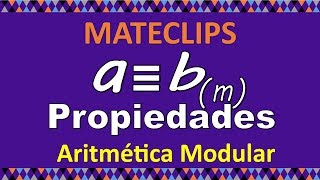 Aritmética Modular  Congruencias  Propiedades [upl. by Airdua463]