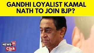 Kamal Nath Today News  Kamal Nath News  Kamal Nath Set To Join BJP Madhya Pradesh News  News18 [upl. by Olifoet]