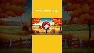 Turkey Hokey Pokeykidssongs toddlersong preschoolsongs thanksgivingsong turkeysongthanksgiving [upl. by Lemmor]