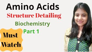 Amino Acids  Structure in Detail  Biochemistry  Part 1  Hindi  Megha Kucchal [upl. by Refinaj195]