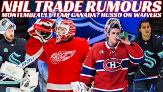 NHL Trade Rumours  Red Wings Pens Kraken  Husso on Waivers Montembeault Team Canada [upl. by Paynter]