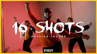 16 Shots  Stefflon Don  Antoine Troupe Choreography  STEEZYCO [upl. by Cirek]