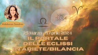 IL PORTALE DELLE ECLISSI 25 Marzo  8 Aprile [upl. by Yrannav]