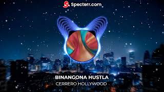 BINANGONAN HUSTLA CERRERO HOLLYWOOD\ [upl. by Suicul]