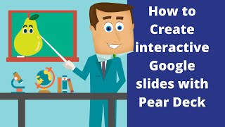 How To Create Interactive Google Slides with Pear Deck Tutorial 2021 [upl. by Zeba]