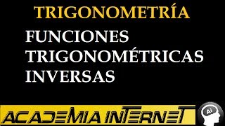 Funciones Trigonométricas Inversas [upl. by Georgiana927]