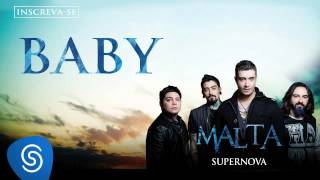 Malta  Baby Álbum Supernova Áudio Oficial [upl. by Odrareg273]