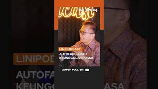 Autofagi Suatu Keunggulan Puasa  Linipodcast Shorts [upl. by Clementi920]