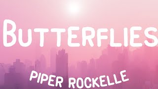 Piper Rockelle  Butterflies Lyrics TRUE LOVE🦋🦋🦋 [upl. by Munford]