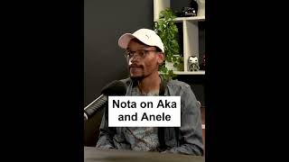 Nota on AKA and Anele Tembe [upl. by Hguh]