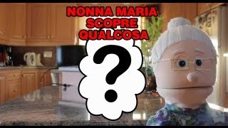 Nonna Maria Scopre Qualcosa feat Raffaella Diana [upl. by Arundell962]