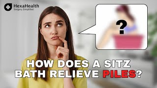 How to use a Sitz Bath for relief from piles  HexaHealth Expert Dr Sonal Kumar Jha [upl. by Hellene822]