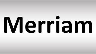 How to Pronounce Merriam [upl. by Effie]