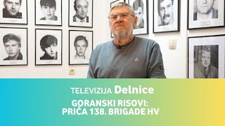 Televizija Delnice • Goranski risovi Priča 138 brigade HV [upl. by Scharff828]