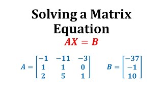 Ex Solve the Matrix Equation AXB 3x3 [upl. by Norreht]