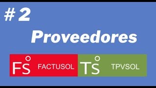 Proveedores Factusol [upl. by Eatnahs]