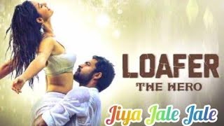 jiya Jale Jale song from loafer movie Varun Tej  Disha Patani [upl. by Firestone]