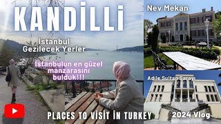 Kandilli Gezilecek Yerler  Üsküdar İstanbul Gezilecek Yerler gezilecekyerler üsküdar kandilli [upl. by Niroc]