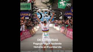 DE CARRERAS Pogacar sigue haciendo historia en Il Lombardía  Ciclismo de Ayer y de Hoy [upl. by Haelhsa]