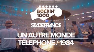 Un Autre Monde  Telephone  Rockin1000 Thats Live Official [upl. by Astera835]