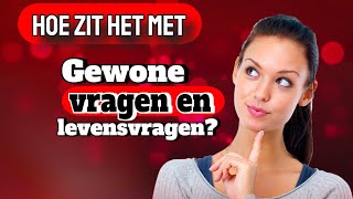 Gewone vragen en levensvragen [upl. by Maeve]