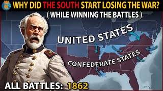 Why did The Confederates Lose Despite Their Big Military Victories  The American Civil War 1862 [upl. by Aihsemot165]