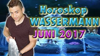 Wassermann Horoskop Juni 2017 [upl. by Miran]