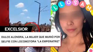 Ella era Dulce Alondra la mujer que murió por una selfie con la locomotora quotLa Emperatrizquot [upl. by Eloccin]