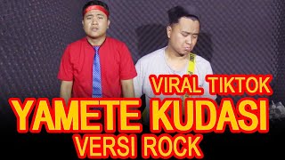 Yamete Kudasai Lagu Viral TikTok Cover By Soganteng  Rock Version [upl. by Sitarski]