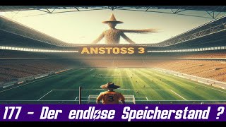 Der endlose Speicherspielstand 177  Anstoss 3 [upl. by Ariuqahs958]