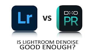 Lightroom vs DxO PureRaw 4  Should you stick with Lightroom Denoise or Upgrade [upl. by Lohner]