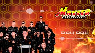 Master Kumbia  Pau Pau Video Lyric [upl. by Htinek746]