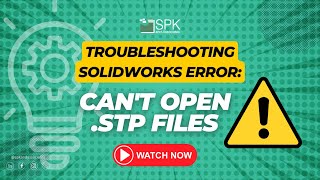 Troubleshooting SolidWorks Cant open STP files [upl. by Vivianne167]