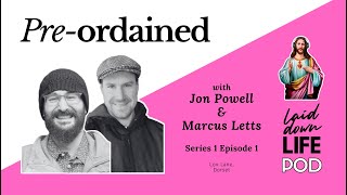 Preordained  With Jon Powell and Marcus Letts  S1E1 [upl. by Anelis]