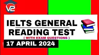 IELTS GENERAL READING PRACTICE TEST  V2 IELTS  17 APRIL 2024 [upl. by Hephzibah]