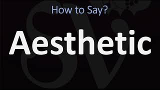 How to Pronounce Aesthetic CORRECTLY [upl. by Pawsner]