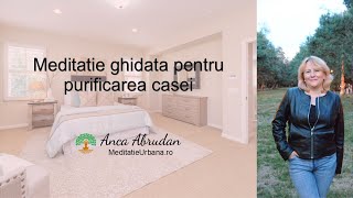 Meditatie ghidata pentru purificarea casei [upl. by Enaled]