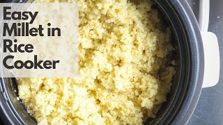 Cooking Millet Made Easy with Rice Cooker [upl. by Tiena]