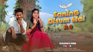 SANING DISUM MAI 20  NEW HO MUNDA VIDEO SONG  FT CHAUDHRI MUNDA AND PARSI  PURTY STAR [upl. by Leann936]