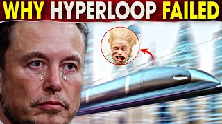 Why Elon Musks Hyperloop Drastically Failed [upl. by Ahsikad]