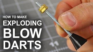 How To Make Exploding Tipped Blow Darts [upl. by Ingamar]