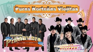 Conjunto Primavera y Los Rieleros Del Norte  Puras Norteñas Para Pistear [upl. by Nalym512]