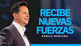 Recibe nuevas fuerzas  Danilo Montero 2024 [upl. by Kingdon]