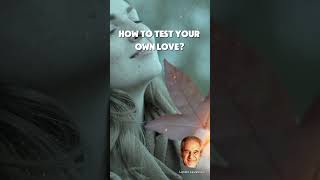 How To Test Your Love  Lester Levenson realtest love lesterlevenson [upl. by Asikal]