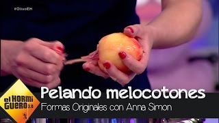 ¿Cómo se pela correctamente un melocotón Con Anna Simón  El Hormiguero 30 [upl. by Grory]