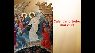 Calendar ortodox Calendar ortodox pentru luna Mai 2021 [upl. by Notneiuq]