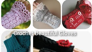 Crochet Beautiful Gloves  Crochet Gloves Ideas creativechannel4630 [upl. by Jar940]